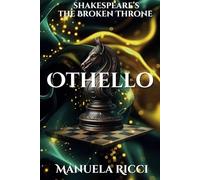 Othello: Shakespeare's The Broken Throne Series: #3