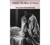 OTHELLO, THE MOOR OF VENICE