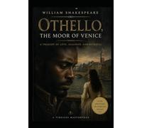 OTHELLO, THE MOOR OF VENICE