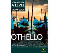 Othello York Notes A-level English Literature - for 2025, 2026 exams: everything you need to catch up, study and prepare for 2021 assessments and 2022 exams