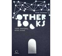 Libri Elisa Pellacani - Other Books. Libri D'artista, Altri Mondi. Ediz. Multili