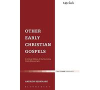 Other Early Christian Gospels: A Critical Edition of the Surviving Greek Manuscripts: v. 315