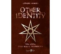 Other identity. Una guida sulle realtà sconosciute