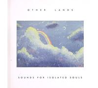 Other Lands - Sounds For Isolated Souls