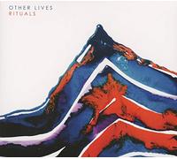 OTHER LIVES - RITUALS