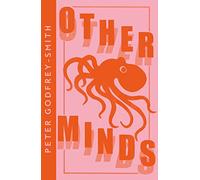 Other Minds: The Octopus and the Evolution of Intelligent Life
