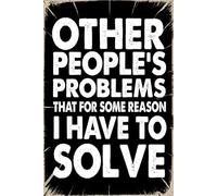 Other People's Problems That For Some Reason I Have To Solve: Funny Office Notebook - 100+ Lined Pages | Gag Gifts for Coworkers, Boss, or Employees | ... for Work, Sarcastic Gift for Men and Women