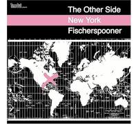 Other Side New York by Fischerspooner