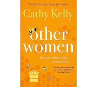 Other Women: The sparkling new page-turner about real, messy life that has readers gripped: There Are Three Sides to Every Story...