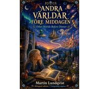 Other Worlds Before Dinner / Andra världar före middagen