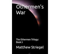 Othermen's War: The Othermen Trilogy: Book 3