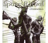 Otherworld by SPACE RITUAL (2008-01-13)