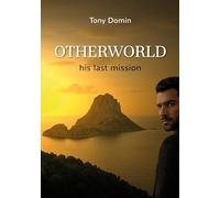 OTHERWORLD: HIS LAST MISSION