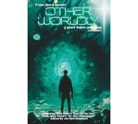 Otherworldly Volume III: A Genre Fiction Anthology