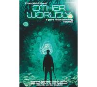 Otherworldly Volume III: A Genre Fiction Anthology