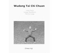Othmar Vigl Wudang Tai Chi Chuan (Tascabile)
