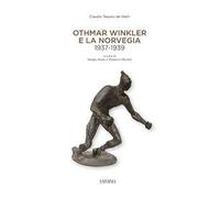 Othmar Winkler e la Norveglia 1937-1939. Ediz. multilingue - Tessaro de We...