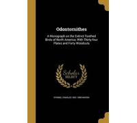 Othniel Charles 1831-1899 Marsh Odontornithes (Tascabile)