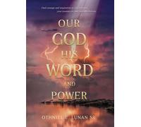 Othniel E Lunan Our God His Word And Power (Copertina rigida)