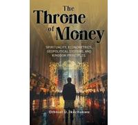 Othniel U Ikechukwu The Throne of Money (Copertina rigida)