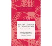 Othon Anastasakis Balkan Legacies of the Great War (Copertina rigida)