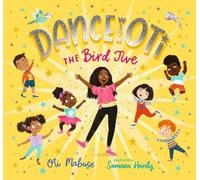 Oti Mabuse Dance with Oti: The Bird Jive (Copertina rigida)