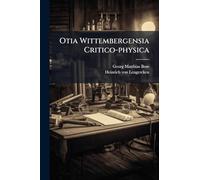 Otia Wittembergensia Critico-physica