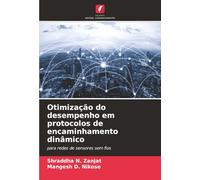 Otimização do desempenho em protocolos de encaminhamento dinâmico: para redes de sensores sem fios