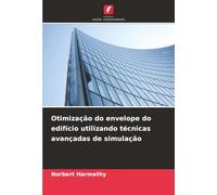 Otimização do envelope do edifício utilizando técnicas avançadas de simulação