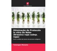 Otimização do Protocolo in vitro do Nabo (Brassica rapa subsp. rapa): Inclui a análise dos teores de açúcares endógenos