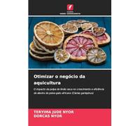 Otimizar o negócio da aquicultura: O impacto da polpa de limão seca no crescimento e eficiência de alevins de peixe-gato africano (Clarias gariepinus)