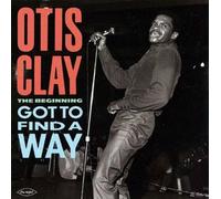 Otis Clay - Got to Find a Way