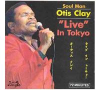 Otis Clay - Live in Japan