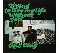 Otis Clay Trying to Live My Life Without You (Vinyl LP) 12" Album