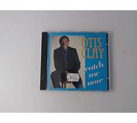 Otis Clay - Watch Me Now