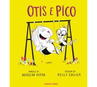 Otis e Pico. Ediz. a colori [Hardcover] [May 03, 2023] Hrab, Naseem and Collier,