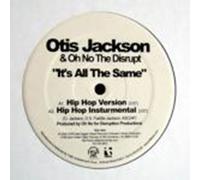 Otis Jackson & Oh No the... - It's All the Same