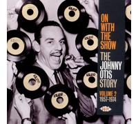 Johnny Otis On with the show: The Johnny Otis story vol 2 1957-1974 (CD) Album