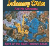 Otis, Johnny - Spirit Of The Black Territory