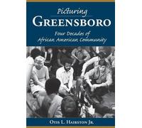 Otis L., Jr. Hairston Picturing Greensboro (Tascabile)