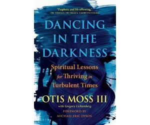 Otis Moss, III Dancing in the Darkness (Tascabile)