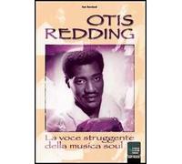 Otis Redding... la voce struggente della soul music