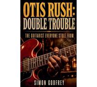 Otis Rush: Double Trouble: 14