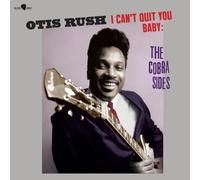 Otis Rush I Can't Quit You Baby: The Cobra Sides (Vinyl LP)