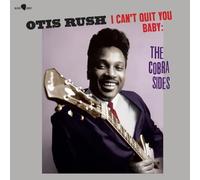 Otis Rush I Can't Quit You Baby: The Cobra Sides (Vinyl LP)