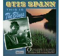 Otis Spann - This Is the Blues