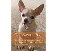 Otis Sweet Pea: Tell Me What You Have Seen