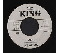 OTIS WILLIAMS & CHARMS - and take my love / wait 45 rpm single