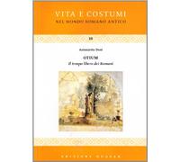 Otium. Il tempo libero dei romani