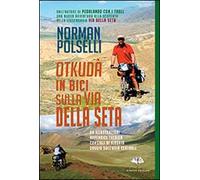 Otkudà. In bici sulla via della seta